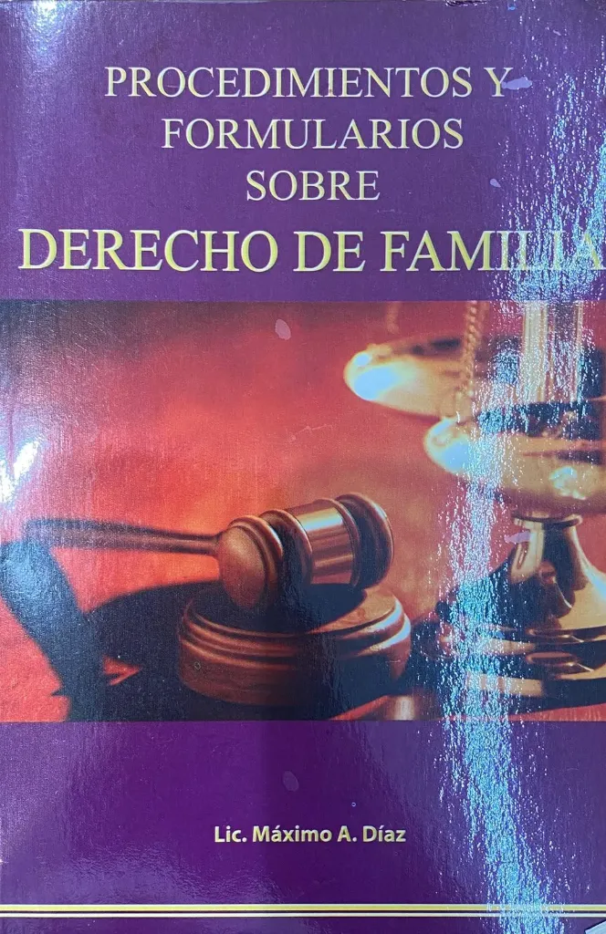 LIBRO - PROCEDIMIENTOS Y FORMULARIOS SOBRE DERECHO DE FAMILIA